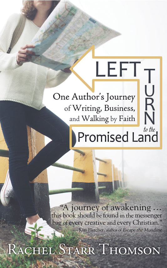 Left Turn to the Promised Land: One Author's Journey of Writing, Business, and Walking by Faith [EBOOK]