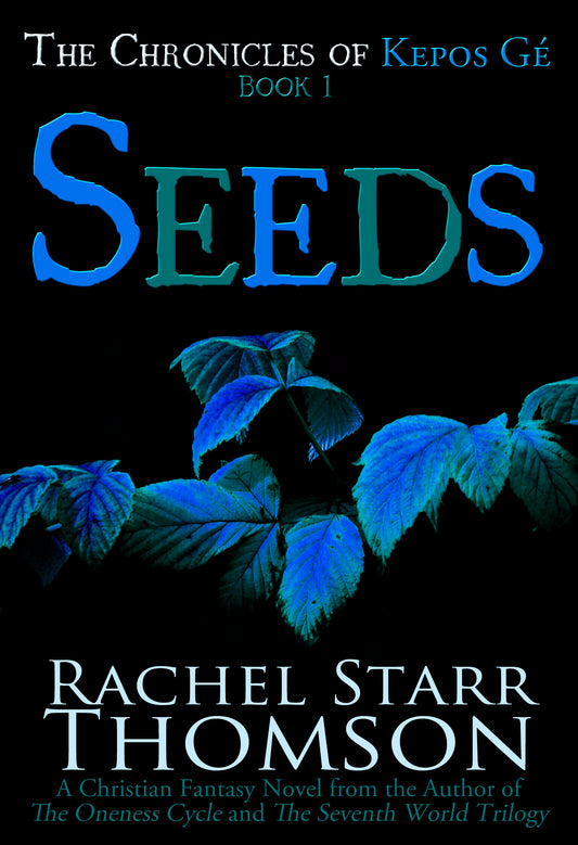 Seeds: A Christian Fantasy [PAPERBACK]